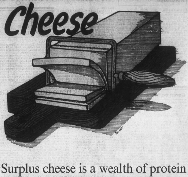 An illustration of cheese being sliced. Text reads "Cheese. Surplus cheese is a wealth of protein."