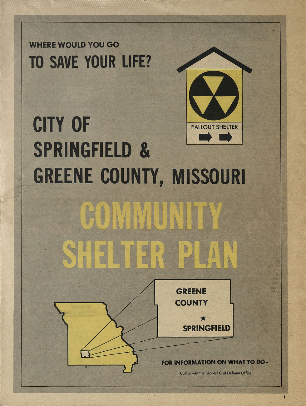 The cover of the 1970 City of Springfield & Greene County, Missouri Community Shelter Plan. An icon of a fallout shelter and an image of the state of Missouri are on the cover. Text reads: Where would you go to save your life? City of Springfield & Greene County, Missouri Community Shelter Plan. For information on what to do - Call or visit the nearest Civil Defense Office.