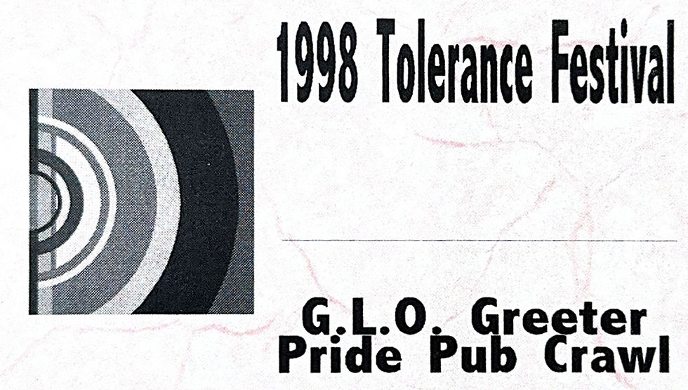A nametag or badge from the first Tolerance Festival, held in 1998. Text reads: "1998 Tolerance Festival. G.L.O. Greeter. Pride Pub Crawl."