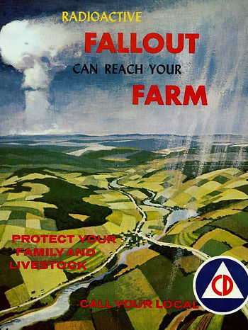 A 1960 Civil Defense poster. A pastoral agriculture landscape; a mushroom cloud rises over the background. Text reads: "Radioactive fallout can reach your farm. Protect your family and livestock. Call your local CD."